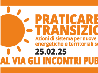 Incontri pubblici sulla transizione energetica e territoriale sostenibile.