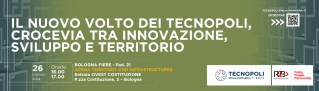 IL NUOVO VOLTO DEI TECNOPOLI, CROCEVIA TRA INNOVAZIONE, SVILUPPO E TERRITORIO - 26/06/2024 ore 16.00 